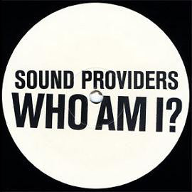 Sound Providers : Who Am I? (12")