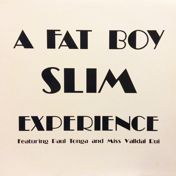Fatboy Slim / Paul Tonga / Miss Valldal Rui : A Fat Boy Slim Experience (12", Unofficial, W/Lbl)