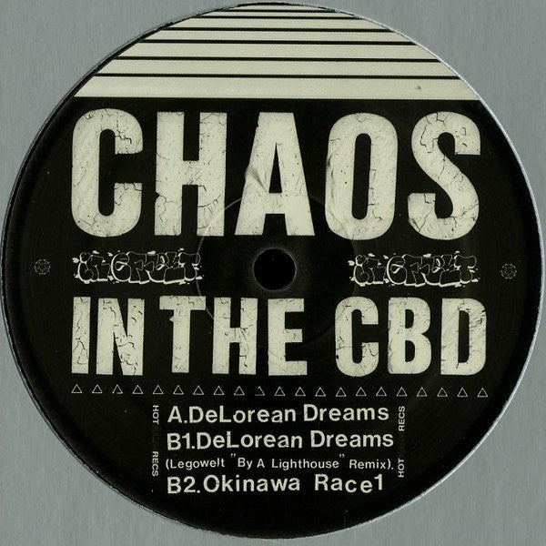 Chaos In The CBD : Delorean Dreams (12")