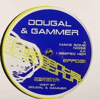 Dougal & Gammer : Make Some Noise / I Beefed Her (12")