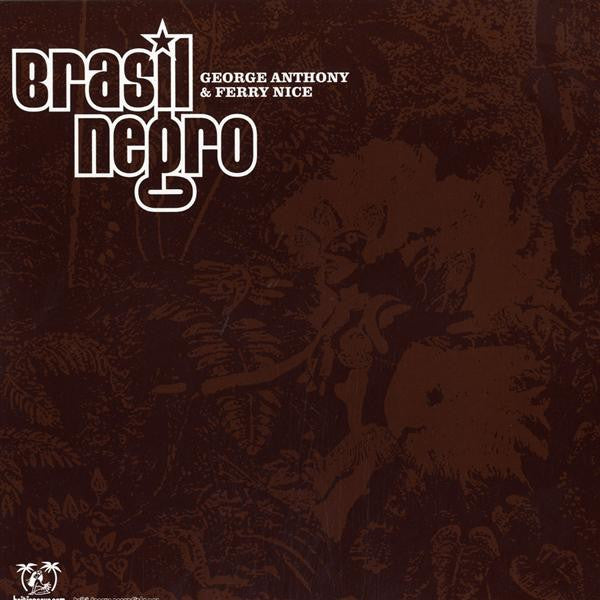 George Anthony & Ferry Nice : Brasil Negro (12")