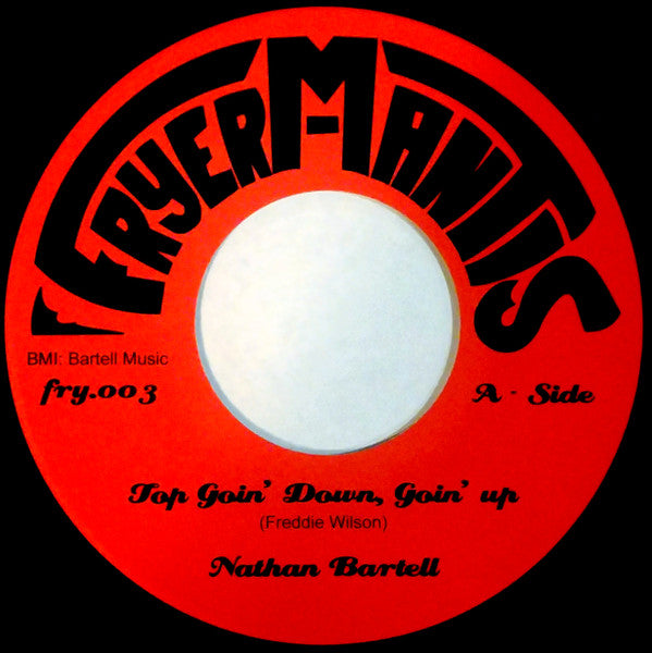 Nathan Bartell : Top Goin' Down, Goin' Up (7", RE)