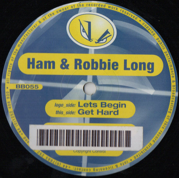 DJ Ham & Robbie Long : Lets Begin / Get Hard (12")
