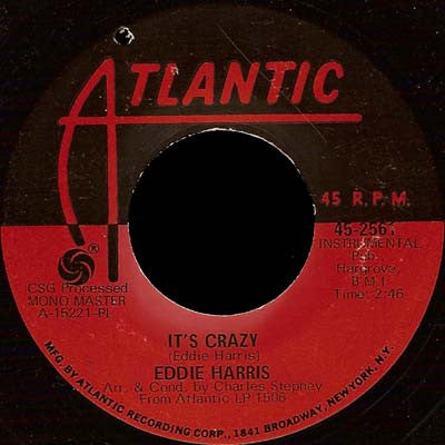 Eddie Harris : It's Crazy / Live Right Now (7", PL )