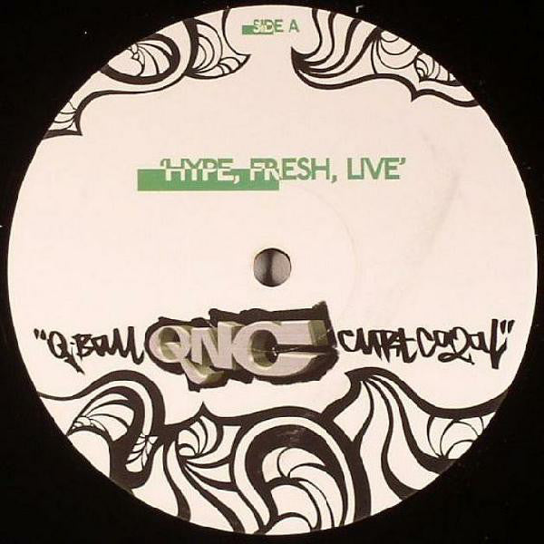 Q Ball & Curt Cazal : Hype, Fresh, Live (12")