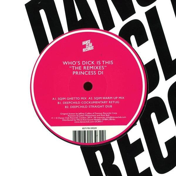 Princess Di : Who's Dick Is This "The Remixes" (12")