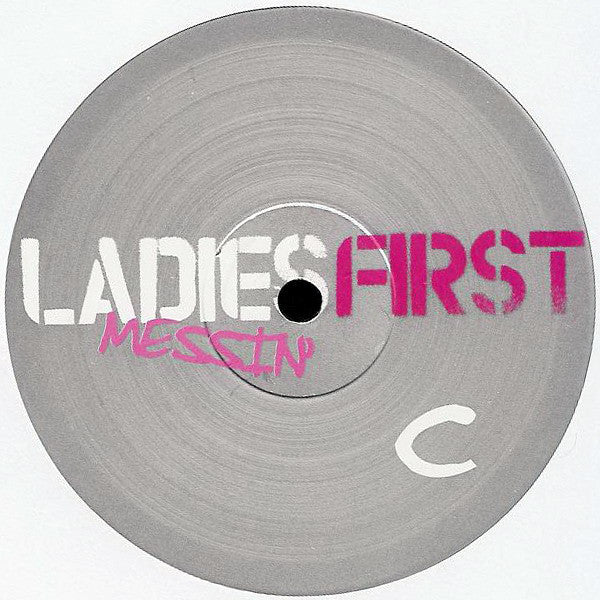 Ladies First : Messin' (2x12", Promo)