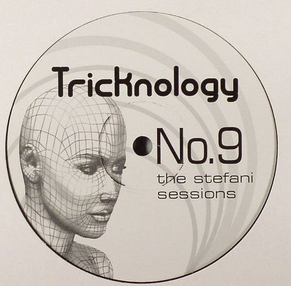 Tricknology : No. 9 (The Stefani Sessions) (12")