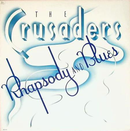 The Crusaders : Rhapsody And Blues (LP, Album, Gat)