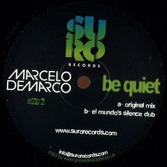 Marcelo Demarco : Be Quiet (12")