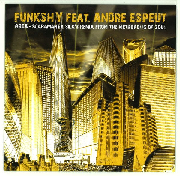 Funkshy Feat. Andre Espeut : Area (Scaramanga Silk's Remix From The Metropolis Of Soul) (10", S/Sided, Etch)