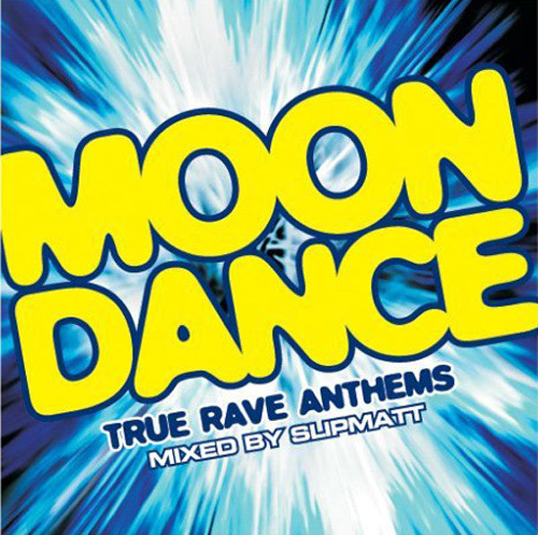 Various : Moondance - True Rave Anthems (2xCD, Mixed)