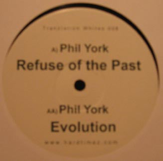 Phil York : Refuse Of The Past / Evolution (12")