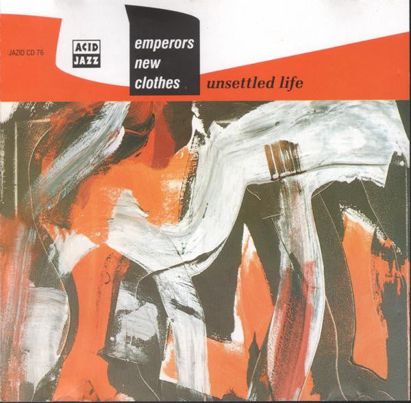 Emperors New Clothes : Unsettled Life (CD, Album)