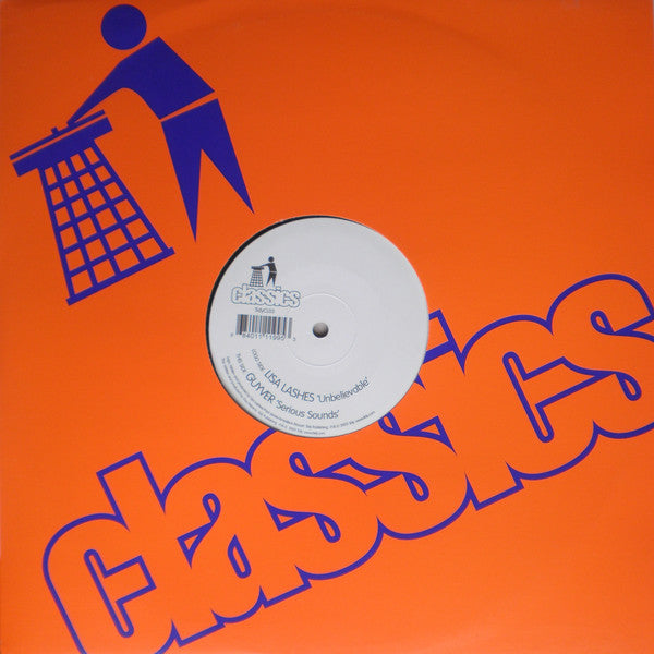 Lisa Lashes / Guyver : Unbelievable / Serious Sound (12")