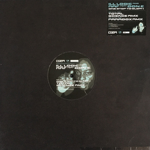 Ill Logic & DJ Raf Feat Don-E : One Stop To Glory (Total Science Rmx) / One Stop To Glory (Paradox Rmx) (12")