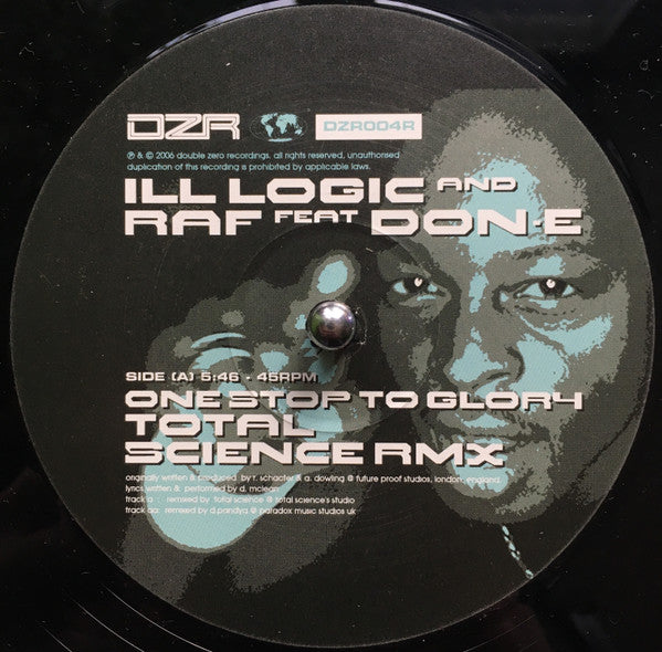 Ill Logic & DJ Raf Feat Don-E : One Stop To Glory (Total Science Rmx) / One Stop To Glory (Paradox Rmx) (12")