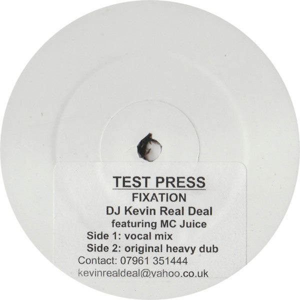 DJ Kevin Real Deal Featuring MC Juice : Fixation (12", TP, W/Lbl, Sti)
