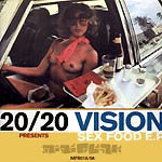 20:20 Vision : Sex Food EP (12", EP)