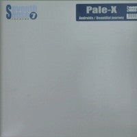 Pale-X : Androids / Beautiful Journey (12")