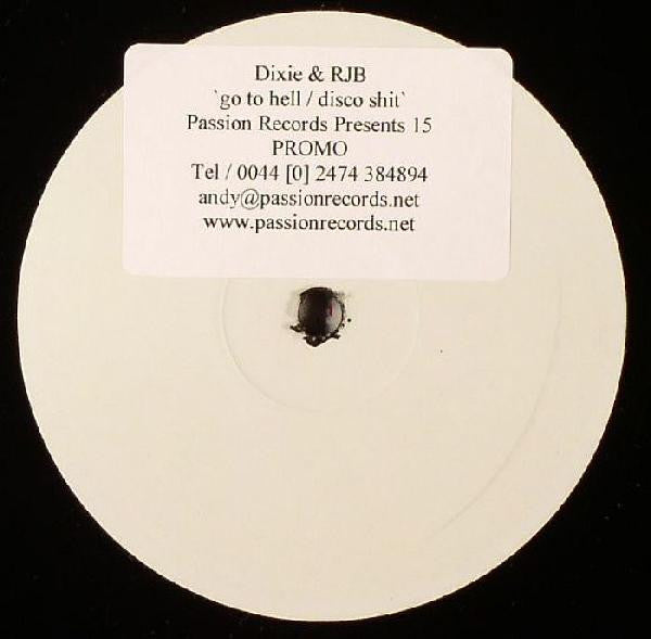 Dixie & RJB : Go To Hell / Disco Shit (12", W/Lbl)