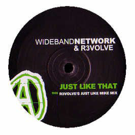 Wideband Network & R3volve : Just Like That (12")