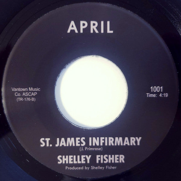 Shelley Fisher : I'll Leave You (Girl) (For Somebody New) / St. James Infirmary (7", Single, RE)