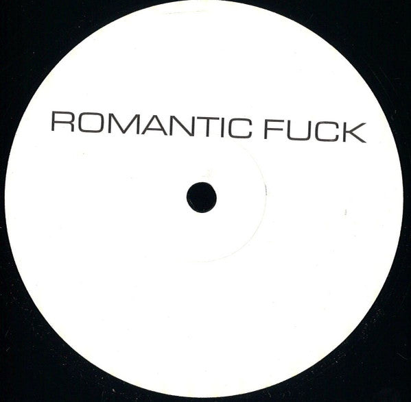 Unknown Artist : Romantic Fuck (12", S/Sided, Unofficial)