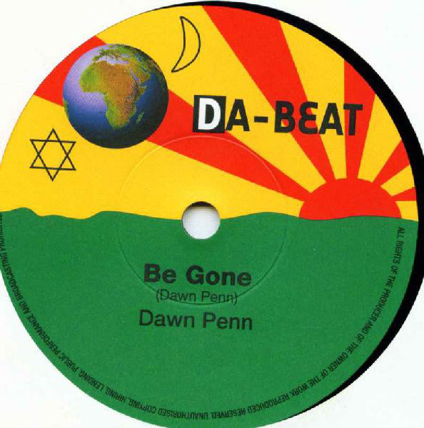 Dawn Penn : Growing Up / Be Gone (7")