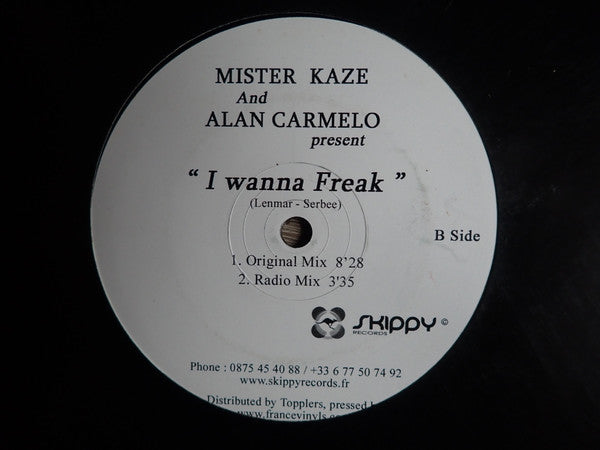 Mister Kaze & Alan Carmelo : I Wanna Freak (12")