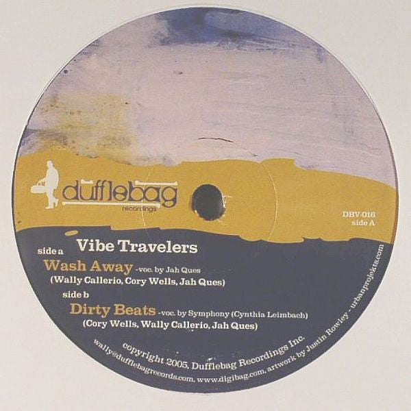 Vibe Travelers : Wash Away / Dirty Beats (12")