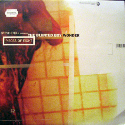 Steve Stoll Presents The Blunted Boy Wonder : Pieces Of Eight (12")