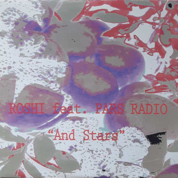 Roshi Nasehi Feat Pars Radio : And Stars (10")