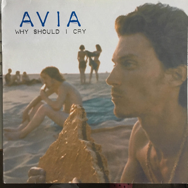 Avia : Why Should I Cry (12")