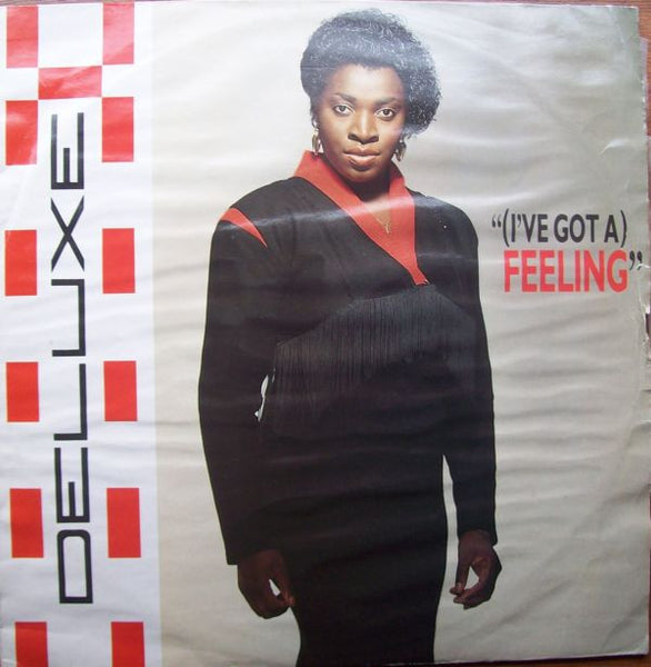 Deluxe (2) : (I've Got A) Feeling (12")