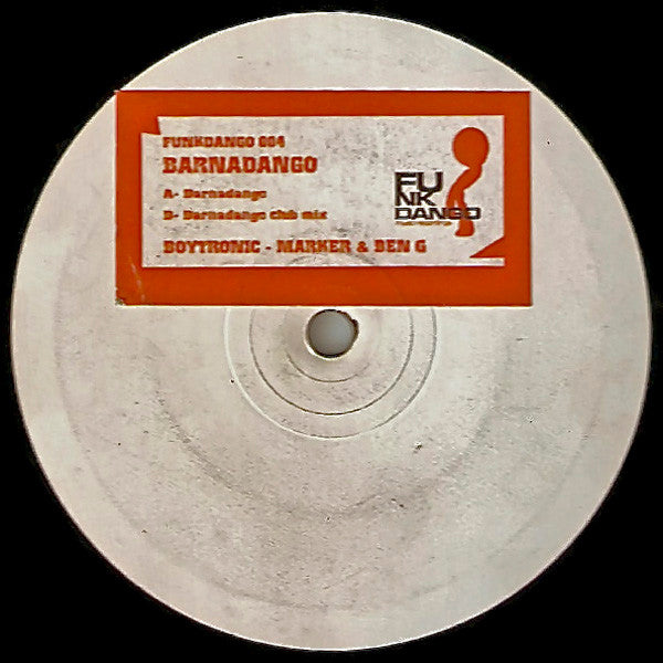 Boytronic (2), Marker & Ben-G : Barnadango (12")