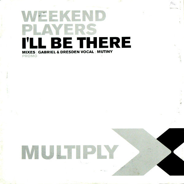 Weekend Players : I'll Be There (12", Promo)