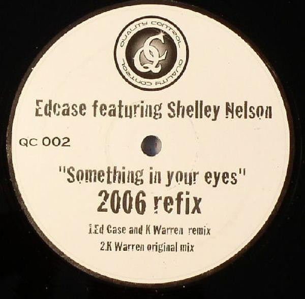 Ed Case Featuring Shelley Nelson : Something In Your Eyes (2006 Refix) (12")