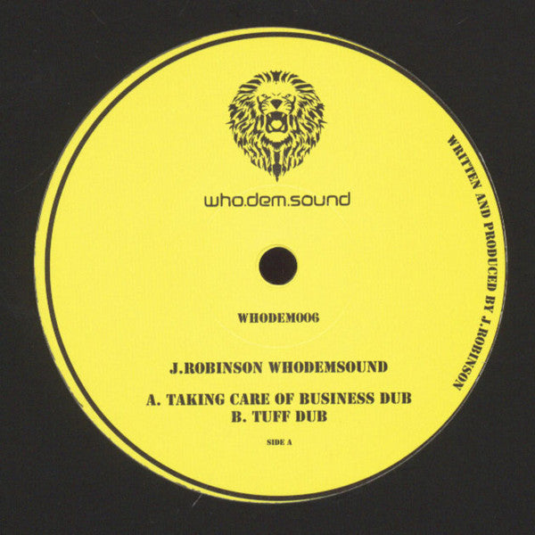 J. Robinson (10) : Taking Care Of Business Dub / Tuff Dub (10")