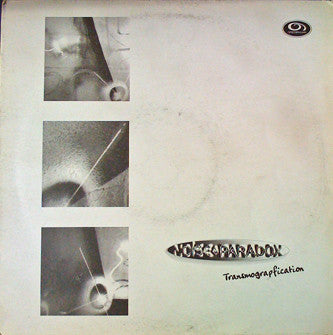 Noise & Paradox : Transmograpfication (12")