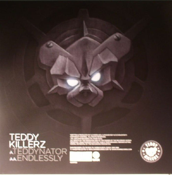 Teddy Killerz : Teddynator / Endlessly (12")