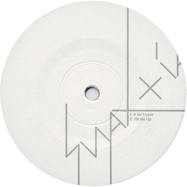Snax & Ianeq : It Ain't Love / Fill Me Up (12")