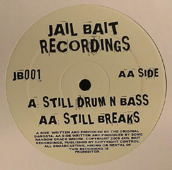 The Original Gangsta / Some Random Crack Whore : Still Drum N Bass / Still Breaks (12", Unofficial)