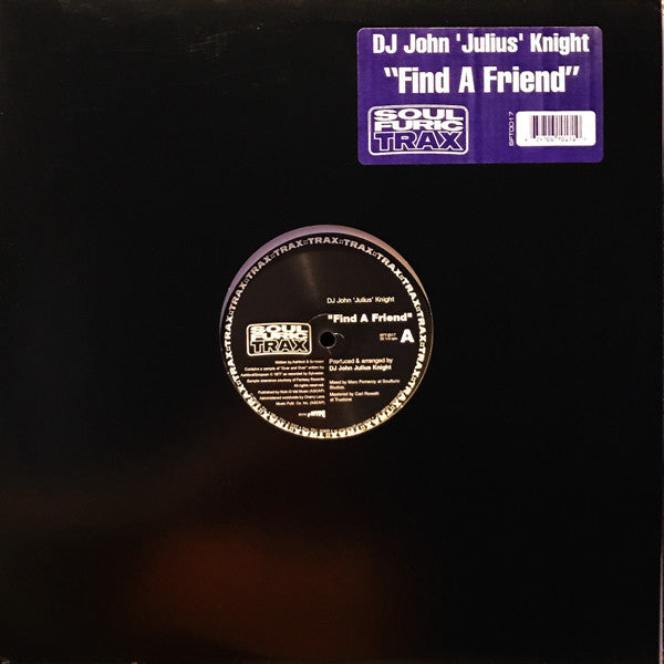 John "Julius" Knight : Find A Friend (12", S/Sided)