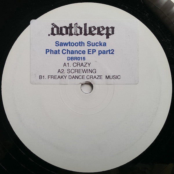 Sawtooth Sucka : Phat Chance EP (Part 2) (12", EP, Promo, W/Lbl)