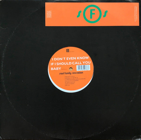 Soul Family Sensation : I Don't Even Know If I Should Call You Baby (12")