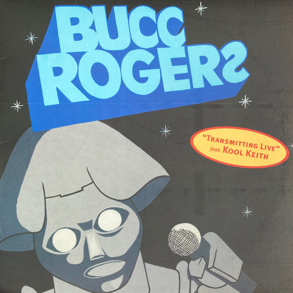 Bucc Rogerz : Transmitting Live (12")