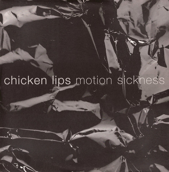 Chicken Lips : Motion Sickness (12")