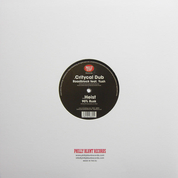 Critycal Dub Feat. Yush / Heist : Roadblock / 90% Rusk (12")
