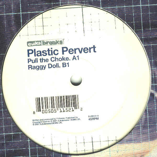 Plastic Pervert : Pull The Choke / Raggy Doll (12")